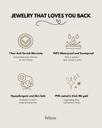 Febae jewellery promise: 1-Year Anti-Tarnish Warranty, waterproof and sweatproof, hypoallergenic, 18K PVD gold coating
